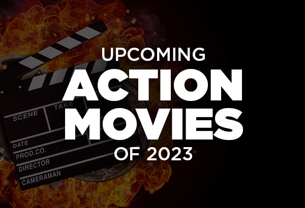 Upcoming Action Movies In 2023