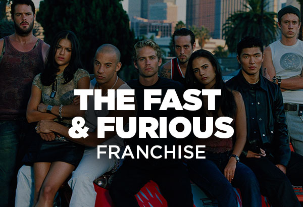 The Fast & Furious Franchise