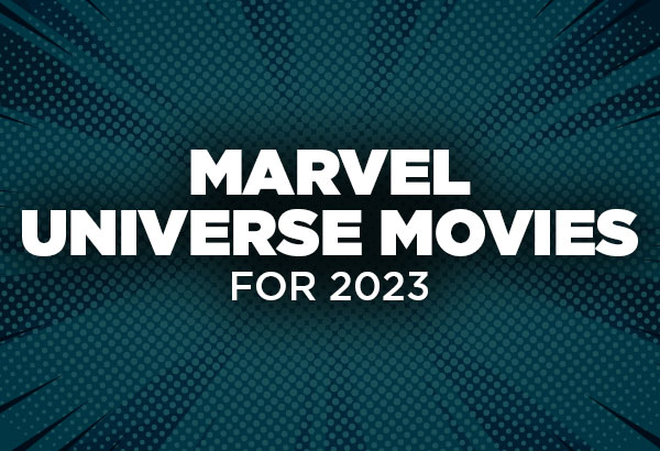 Marvel Universe Movies for 2023